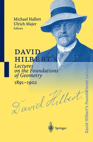 Michael Hallett, Ulrich Majer - David Hilbert’s Lectures on the Foundations of Geometry 1891–1902, Inbunden