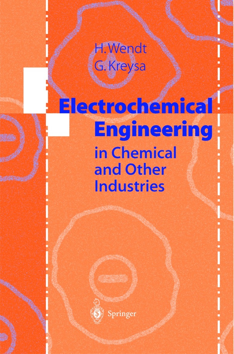 Hartmut Wendt, Gerhard Kreysa - Electrochemical Engineering, Inbunden