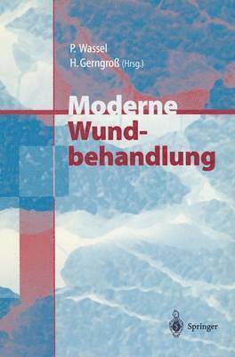 Peter Wassel, Heinz Gerngroß - Moderne Wundbehandlung, Häftad