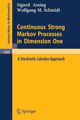 Continuous Strong Markov Processes in Dimension One 1