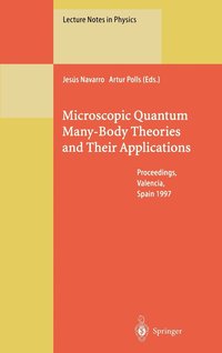 bokomslag Microscopic Quantum Many-Body Theories and Their Applications