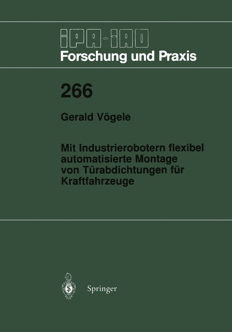 Gerald Vögele - Mit Industrierobotern flexibel automatisierte Montage von Türabdichtungen für Kraftfahrzeuge, Häftad