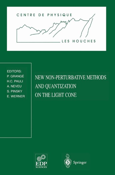 P. Grange, A. Neveu, H.C. Pauli, S. Pinsky, E. Werner - New Non-Perturbative Methods and Quantization on the Light Cone, Häftad