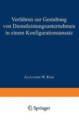 Verfahren zur Gestaltung von Dienstleistungsunternehmen in einem Konfigurationsansatz 1