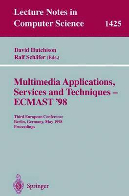 Multimedia Applications, Services and Techniques - ECMAST'98 1