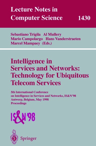 Sebastiano Trigila, Al Mullery, Mario Campolargo, Hans Vanderstraeten, Marcel Mampaey - Intelligence in Services and Networks: Technology for Ubiquitous Telecom Services, Häftad