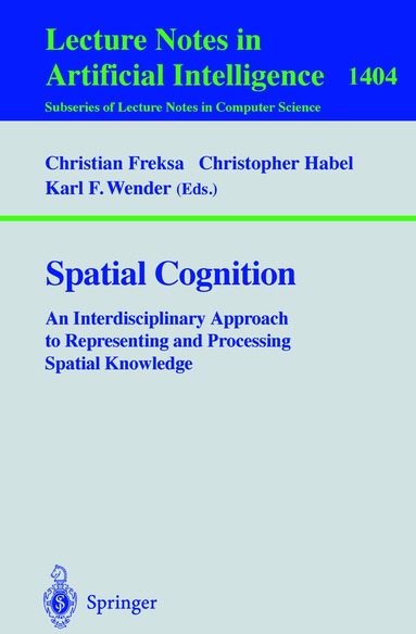 Christian Freksa, Christopher Habel, Karl F. Wender - Spatial Cognition, Häftad