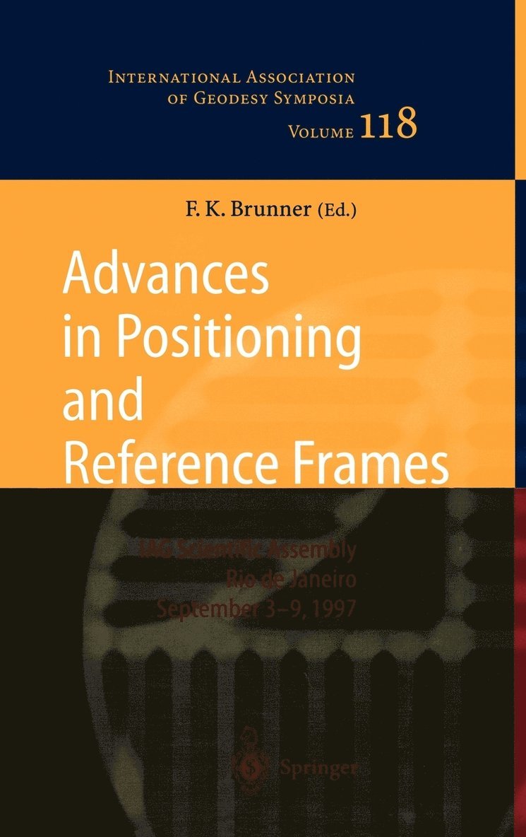 Fritz K. Brunner - Advances in Positioning and Reference Frames, Inbunden