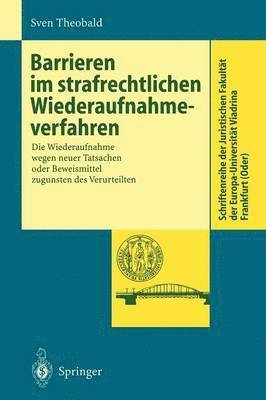 Barrieren im strafrechtlichen Wiederaufnahmeverfahren 1