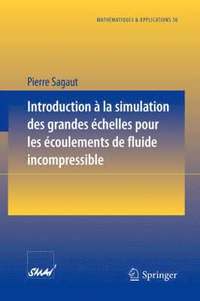 bokomslag Introduction a la simulation des grandes chelles pour les coulements de fluide incompressible
