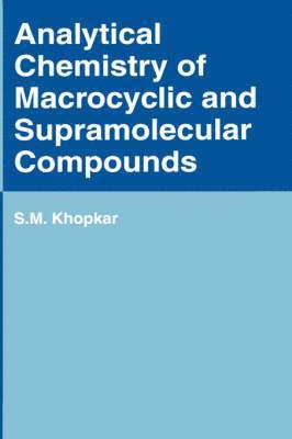 Analytical Chemistry of Macrocyclic and Supramolecular Compounds 1
