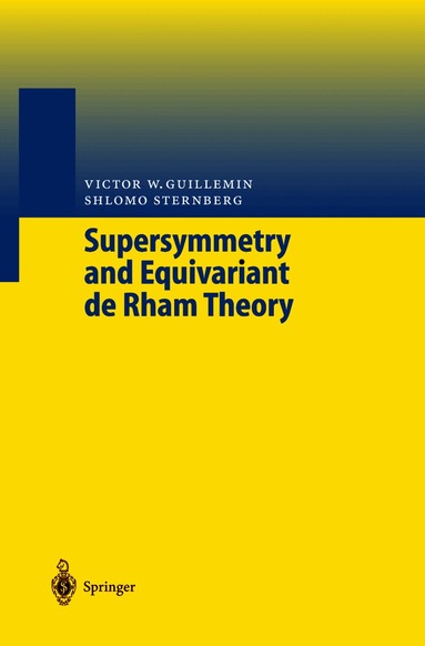 Victor W Guillemin, Shlomo Sternberg, Jochen Brüning - Supersymmetry and Equivariant de Rham Theory, Inbunden