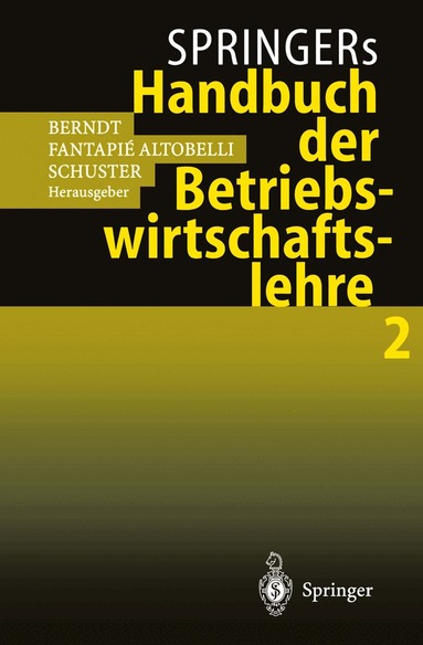 Ralph Berndt, Claudia Fantapie Altobelli, Peter Schuster - Springers Handbuch der Betriebswirtschaftslehre 2, Häftad