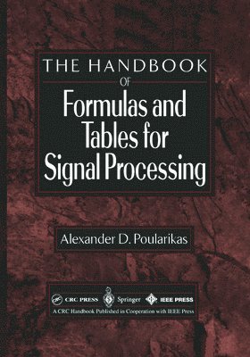 Alexander D. Poularikas - Handbook of Formulas and Tables for Signal Processing, Inbunden