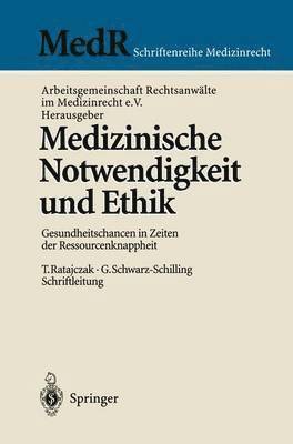 Arbeitsgemeinschaft Rechtsanwälte im Medizinrecht e.V., Arbeitsgemeinschaft Rechtsanwälte Im Med, Arbeitsgemeinschaft Rechtsanwälte im Medizinrecht e. V. - Medizinische Notwendigkeit und Ethik, Häftad