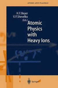bokomslag Atomic Physics with Heavy Ions