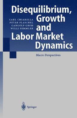 Disequilibrium, Growth and Labor Market Dynamics 1