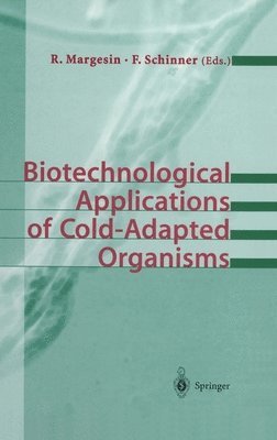 Biotechnological Applications of Cold-Adapted Organisms 1
