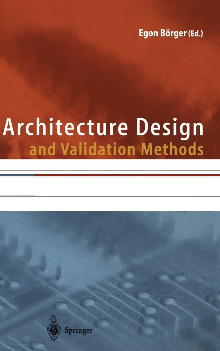 Egon Börger - Architecture Design and Validation Methods, Inbunden