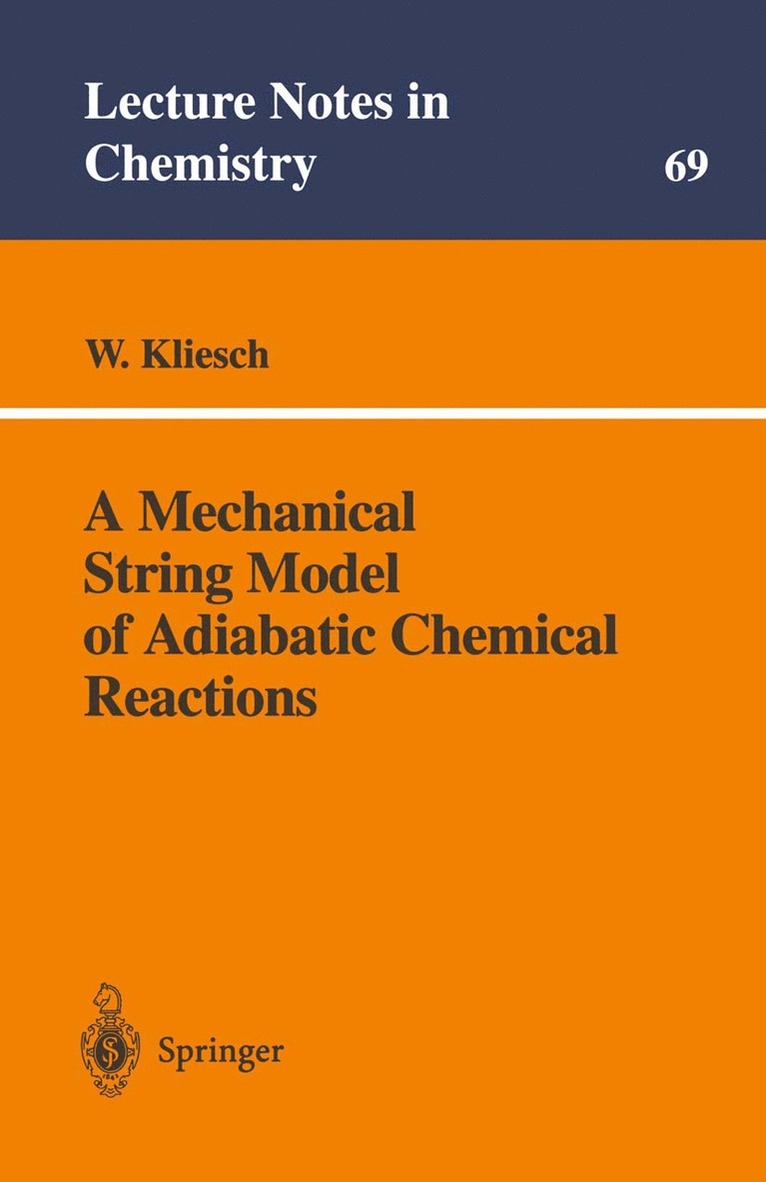 Wolfgang Kliesch - Mechanical String Model of Adiabatic Chemical Reactions, Häftad