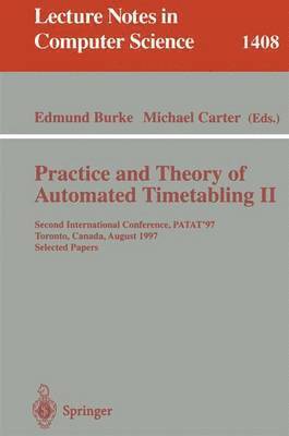 Practice and Theory of Automated Timetabling II 1