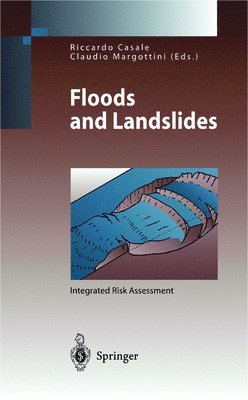 Riccardo Casale, Claudio Margottini, R. Casale, C. Margottini - Floods and Landslides, Inbunden