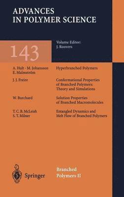 M. Johansson, E. Malstrom, W. Burchard, J. J. Freire, A. Hult, E. Malmström, T. C. B. McLeish, S. T. Milner, Jacques Roovers, Akihiro Abe, Kwang-Sup Lee, James E. McGrath, Lucien Monnerie, Samuel I. Stupp, Ulrich W. Suter, Edwin L. Thomas, Gerhard Wegner, Robert J. Young, Ann-Christine Albertson, Hans-Joachim Cantow, Karel Dus¿ek, Sam Edwards, Hartwig Höcker, Jean-François Joanny, Hans-Henning Kausch, Takashi Kobayashi - Branched Polymers II, Inbunden