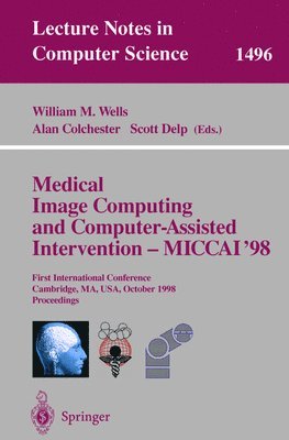Medical Image Computing and Computer-Assisted Intervention - MICCAI'98 1