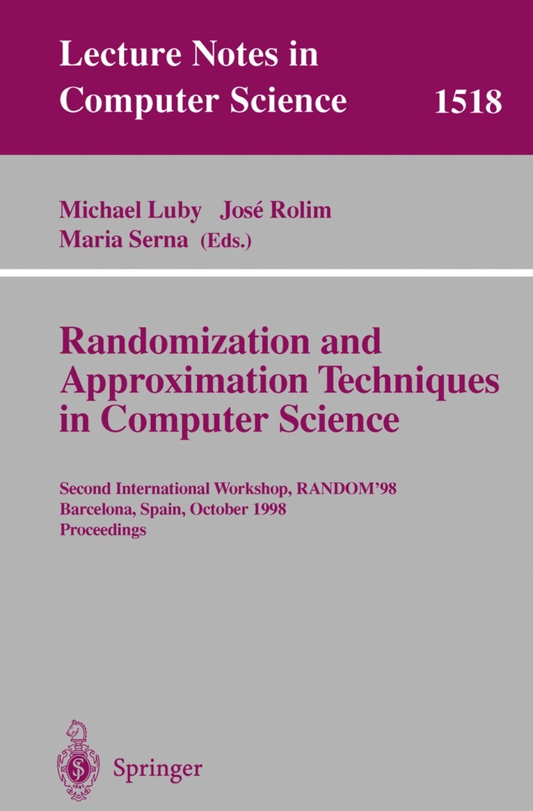 Michael G. Luby, Jose D. P. Rolim, Michael Luby, Jose Rolim, Maria Serna - Randomization and Approximation Techniques in Computer Science, Häftad