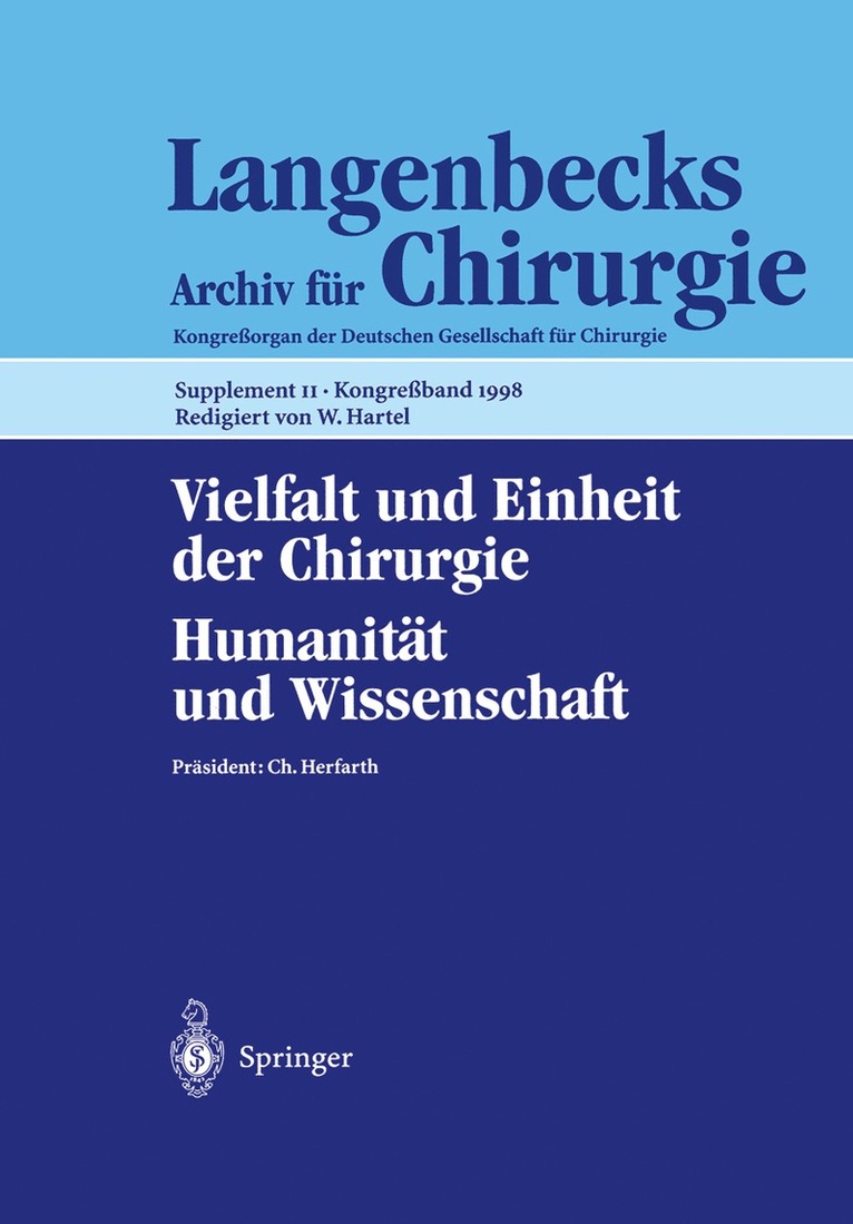 Vielfalt und Einheit der Chirurgie. Humanität und Wissenschaft