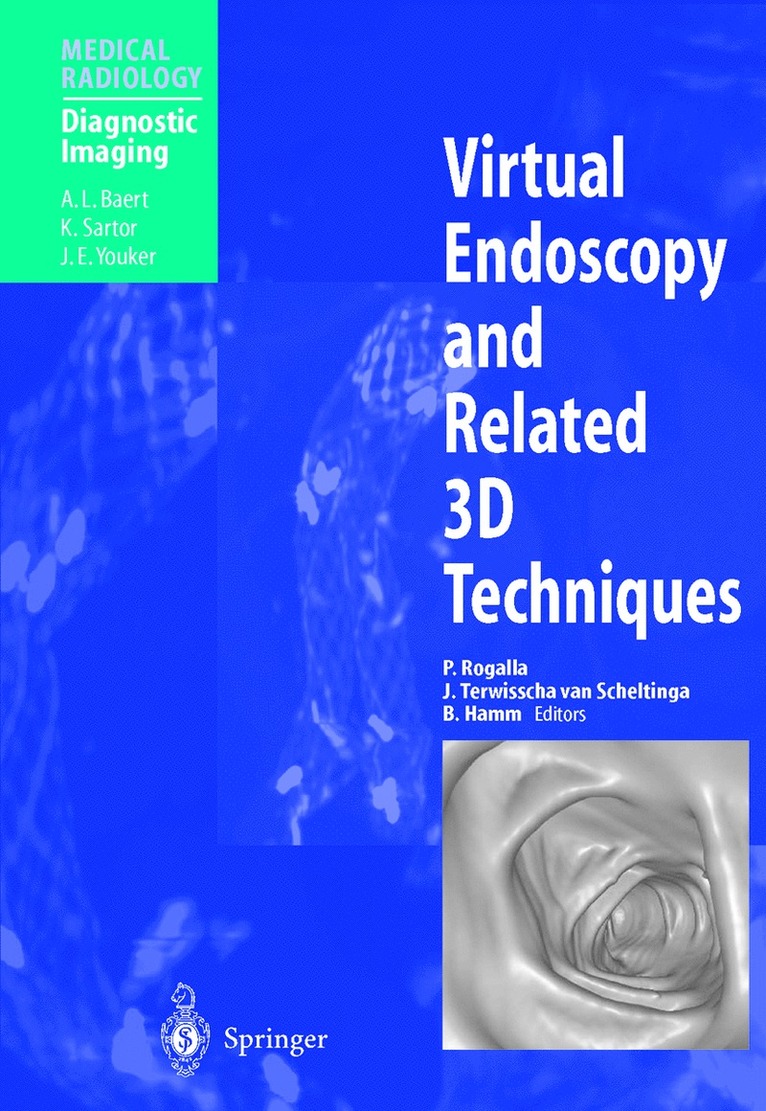 P. Rogalla, J. Terwisscha van Scheltinga, B. Hamm - Virtual Endoscopy and Related 3D Techniques, Inbunden