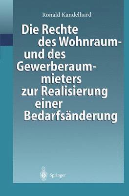 bokomslag Die Rechte des Wohnraum- und des Gewerberaummieters zur Realisierung einer Bedarfsnderung