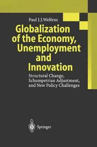 bokomslag Globalization of the Economy, Unemployment and Innovation