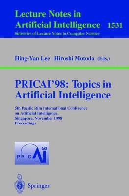 PRICAI'98: Topics in Artificial Intelligence 1