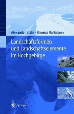 bokomslag Landschaftsformen und Landschaftselemente im Hochgebirge