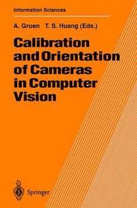 bokomslag Calibration and Orientation of Cameras in Computer Vision