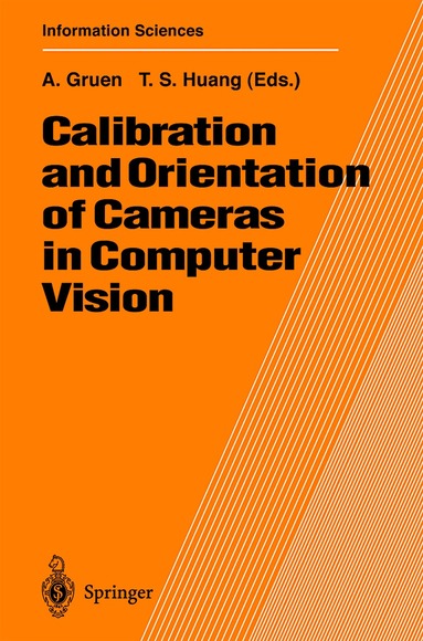 Armin Gruen, Thomas S. Huang - Calibration and Orientation of Cameras in Computer Vision, Inbunden