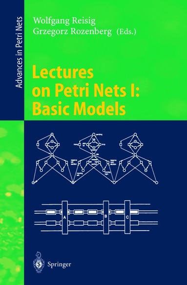 Wolfgang Reisig, Grzegorz Rozenberg - Lectures on Petri Nets I: Basic Models, Häftad
