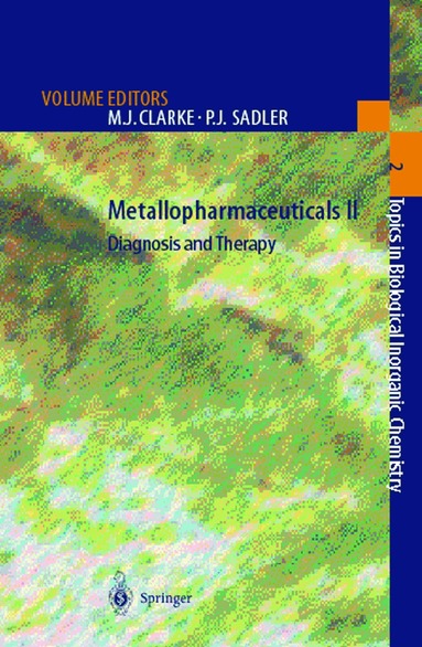 Michael J. Clarke, Peter J. Sadler - Metallopharmaceuticals II, Inbunden