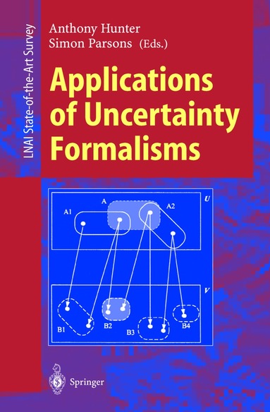 Anthony Hunter, Simon D. Parsons - Applications of Uncertainty Formalisms, Häftad