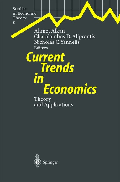 Ahmet Alkan, Charalambos D. Aliprantis, Nicholas C. Yannelis - Current Trends in Economics, Inbunden