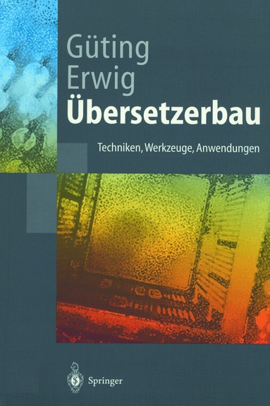 Ralf Hartmut Güting, Martin Erwig - Übersetzerbau, Häftad