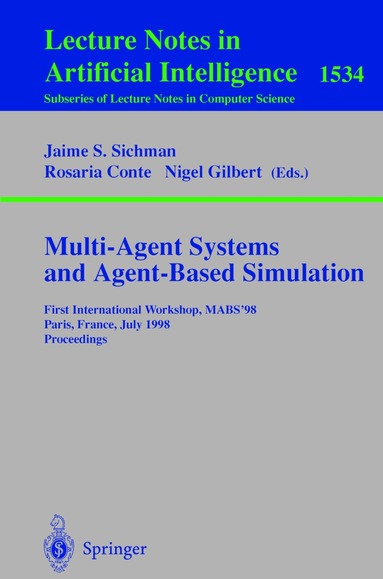 Jaime S. Sichman, Rosaria Conte, Nigel Gilbert - Multi-Agent Systems and Agent-Based Simulation, Häftad