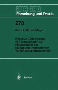 bokomslag Reaktive Abscheidung von Metalloxiden auf Polycarbonat zur Erzeugung transparenter Verschleißschutzschichten