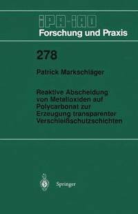 bokomslag Reaktive Abscheidung von Metalloxiden auf Polycarbonat zur Erzeugung transparenter Verschleischutzschichten