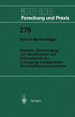 bokomslag Reaktive Abscheidung von Metalloxiden auf Polycarbonat zur Erzeugung transparenter Verschleißschutzschichten