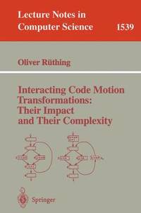 bokomslag Interacting Code Motion Transformations: Their Impact and Their Complexity
