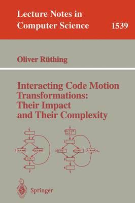 Interacting Code Motion Transformations: Their Impact and Their Complexity 1