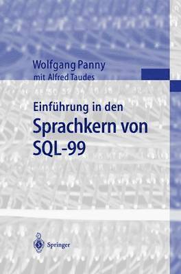 Wolfgang Panny, Alfred Taudes - Einführung in den Sprachkern von SQL-99, Häftad