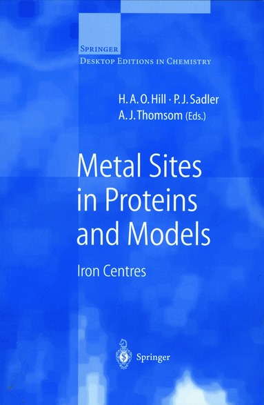 H.A.O. Hill, P.J. Sadler, A.J. Thomson - Metal Sites in Proteins and Models, Häftad